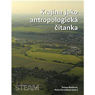 Krajina jako antropologická čítanka - Petra Červinková
