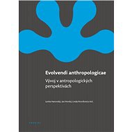 Evolvendi anthropologicae - Lenka Hanovská