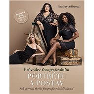 Průvodce fotografováním portrétů a postav - Lindsay Adlerová