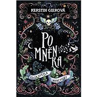 Pomněnka: Co za světla není vidět - Kerstin Gierová