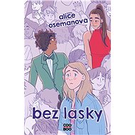 Bez lásky - Alice Osemanová