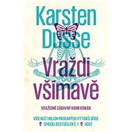 Vraždi všímavě - Karsten Dusse