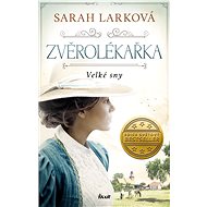 Zvěrolékařka 1: Velké sny - Sarah Larková
