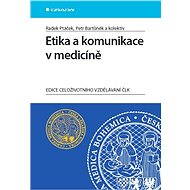 Ethics and communication in medicine - Petr Bartůněk