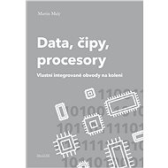Data, čipy, procesory - Martin Malý