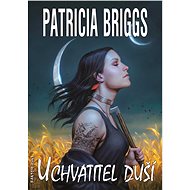 Uchvatitel duší - Patricia Briggs