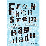 Frankenstein z Bagdádu - Ahmed Saadawi