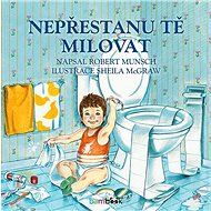 I won't stop loving you - Robert Munsch