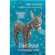 Lucy and the magic donkey - Anne Boothová