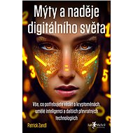 Mýty a naděje digitálního světa - Patrick Zandl