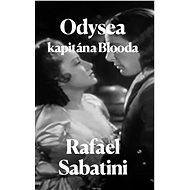 Odysea kapitána Blooda - Rafael Sabatini