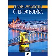 Útěk do Budína - Vladislav Vančura