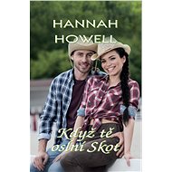 Když tě oslní Skot - Hannah Howell