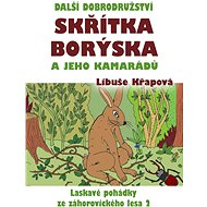 Další dobrodružství skřítka Borýska a jeho kamarádů - Libuše Křapová