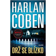 Drž se blízko - Harlan Coben