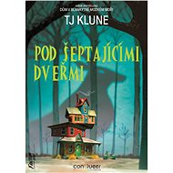 Pod šeptajícími dveřmi - TJ Klune