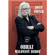 Obraz malovaný duhou - Josef Fousek