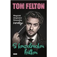 With a magic wand - Tom Felton