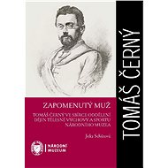 Tomáš Černý: Zapomenutý muž - Jitka Schůtová