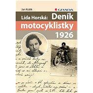 Lída Horská: Deník motocyklistky 1926 - Jan Králík
