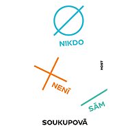 Nikdo není sám - Petra Soukupová