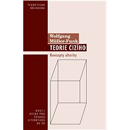 Teorie cizího - Wolfgang Müller-Funk