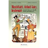 Greasers, coffee sniffers, brabeners - Michaela Vieser