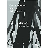 Zápisky o smutku - Chimamanda Ngozi Adichieová