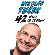 42: Dělej co tě baví ! - Mikoláš Tuček