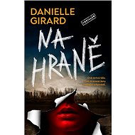 Na hraně - Danielle Girard