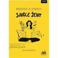The joys and sorrows of single women - Eva Dolejšová