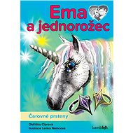Emma and the Unicorn - Magic Rings - Oldřiška Ciprová