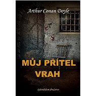 Můj přítel vrah - Arthur Conan Doyle