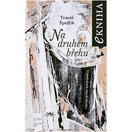 Na druhém břehu - Tomáš Špidlík