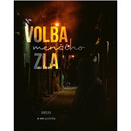 Volba (menšího) zla - 
