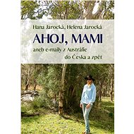 Ahoj, mami - Hana Jarocká