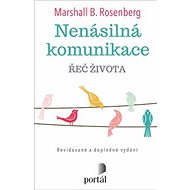 Nenásilná komunikace - Řeč života - Marshall B. Rosenberg