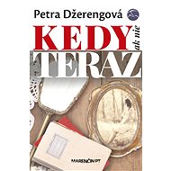 Kedy ak nie teraz - Petra Džerengová