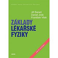 Fundamentals of medical physics - Jiří Beneš  František Vítek  Daniel Jirák