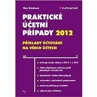 Practical accounting cases 2012 - Věra Rubáková