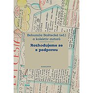 Rozhodujeme se s podporou - Kol.