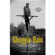 Shuggie Bain - Douglas Stuart