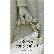 Barvy současnosti - Stanislav Struhar