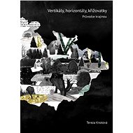 Vertikály, horizontály, křižovatky - Tereza Knotová