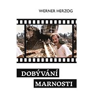 Dobývání marnosti - Werner Herzog