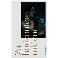 Za horizontem mlčení - Anna Markowitz