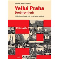 Velká Praha. Drobnovhledy - Vladislav Dudák