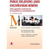 Public relations as influencing opinion - Jozef Ftorek