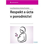 Respect and deference in obstetrics - Lucia Mazúchová