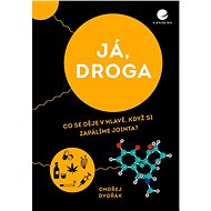 Me, the drug - Ondřej Dvořák